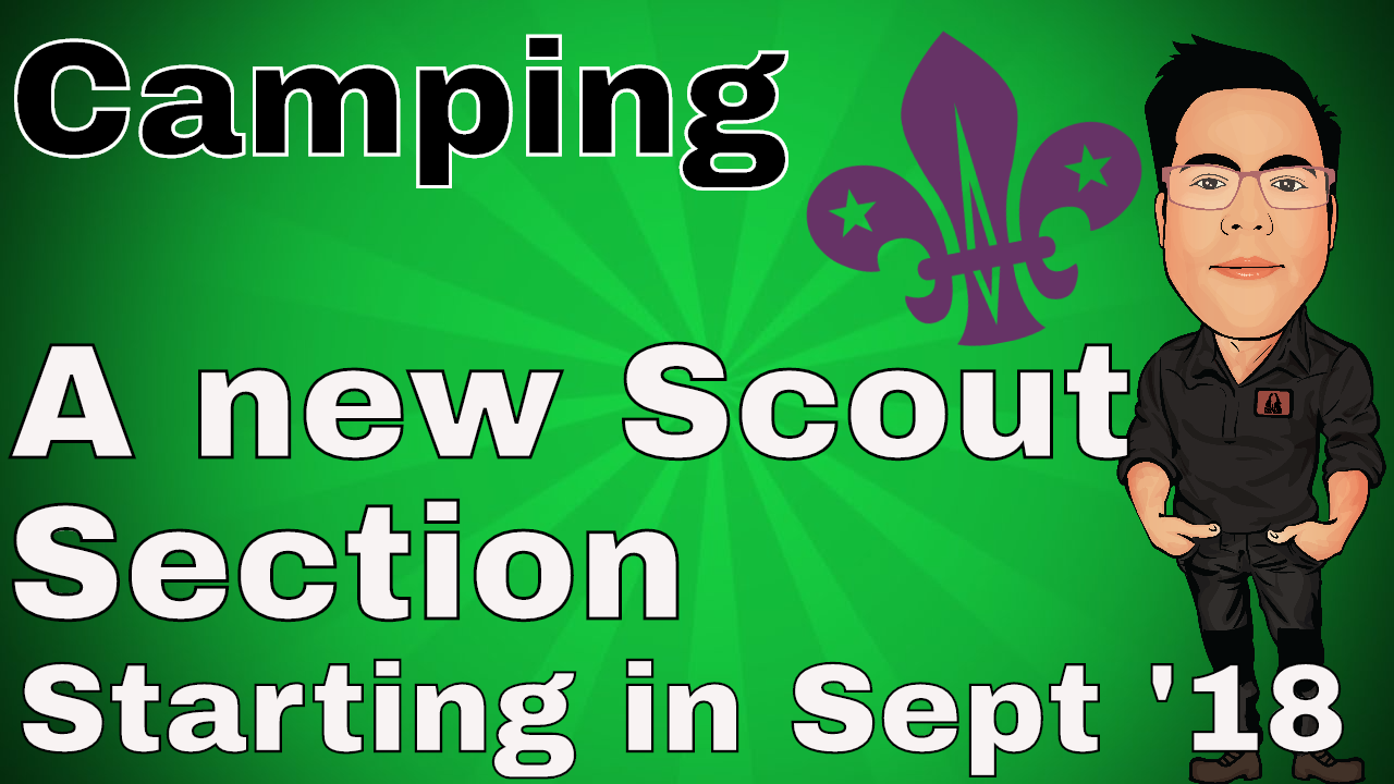 New Scout Section starting September 2018