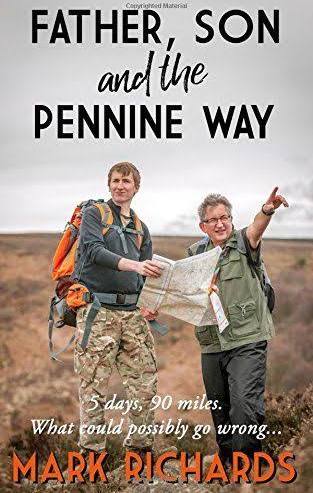 Book review :- Father, Son and the Pennine Way: 5 days, 90 miles. What could possibly go wrong?