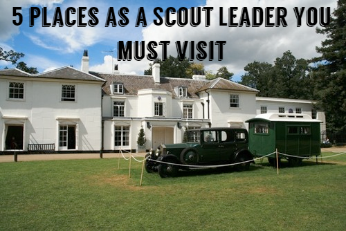 The Top 5 places you need to visit in the UK as a Scout Leader in 2020