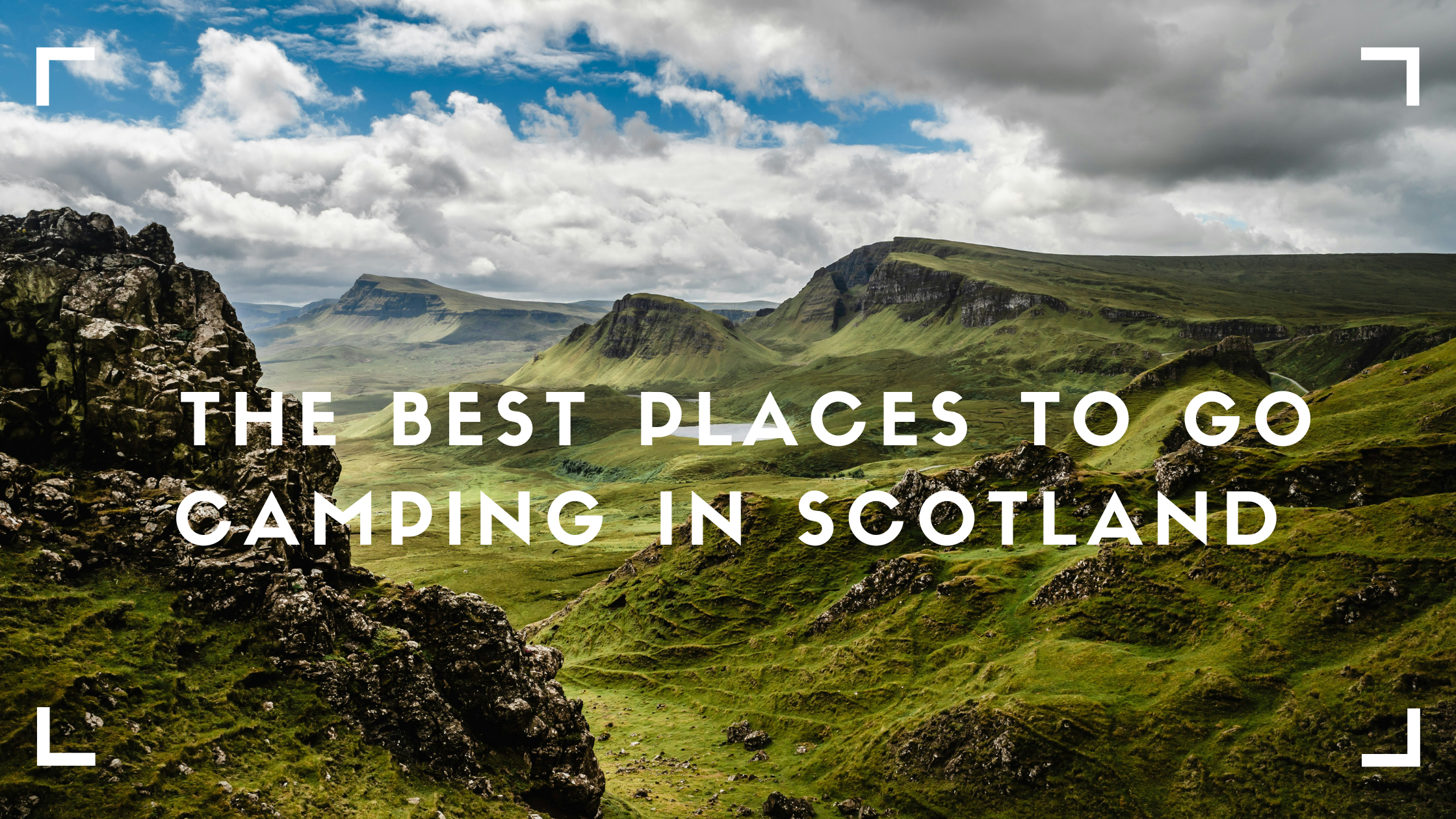 The Best Places to Go Camping in Scotland