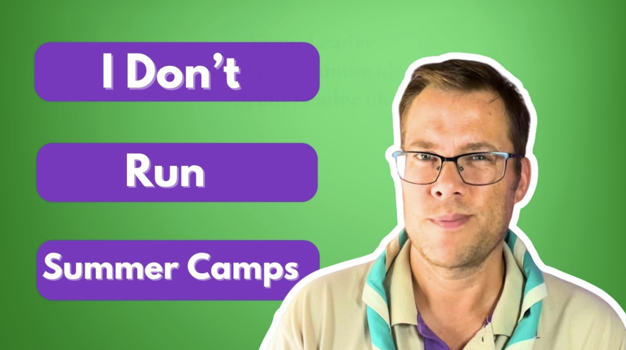 Why I’ve Never Run a Scout Summer Camp